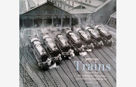 Trains: Les Débuts du Chemin de Fer, édition en français-anglais-allemand (The Early Years)
