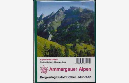 Alpenvereinsführer Ammergauer Alpen.   - Ein Führer für Täler, Hütten und Berge.