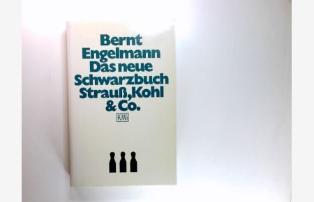 Das neue Schwarzbuch Strauss, Kohl & Co.   - Unter Mitarb. d. Presseausschusses Demokratische Initiative   PDI  KiWi ; 29