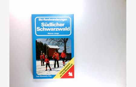 Ski-Rundwanderungen südlicher Schwarzwald.   - Wanderbücher für jede Jahreszeit