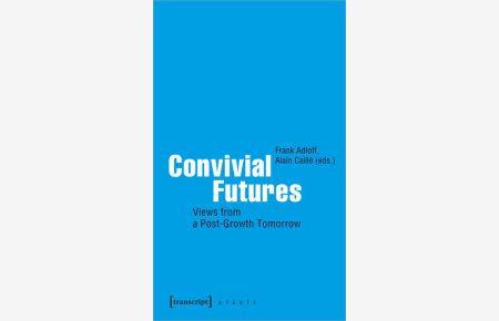 Convivial Futures  - Views from a Post-Growth Tomorrow
