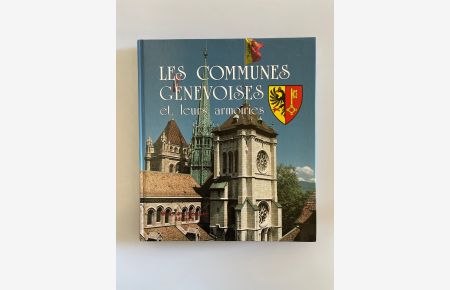 Les Communes Genèvoises et leurs Armoiries.