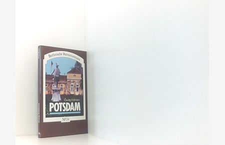 Potsdam Geschichte der Stadt, der Bürger und Regenten
