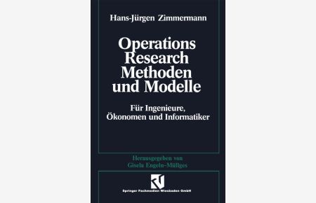 Methoden und Modelle des Operations Research. Für Ingenieure, Ökonomen und Informatiker.   - Mathematik für Ingenieure.