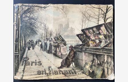 Paris-En Flanant. Text von Jean M. Schveitzer.