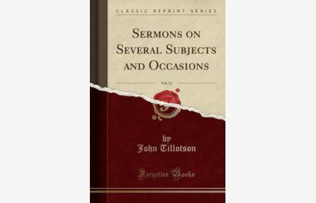 Sermons on Several Subjects and Occasions, Vol. 11 (Classic Reprint)