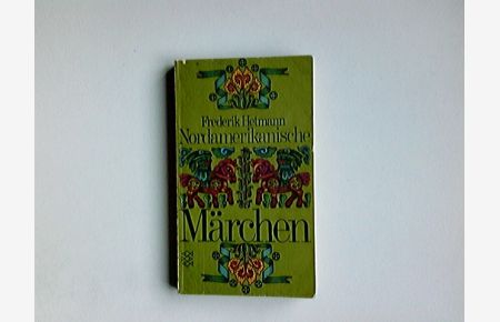 Nordamerikanische Märchen.   - Frederik Hetmann / Fischer-Taschenbücher ; 1390