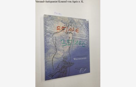 Weltsichten :  - Meisterwerke der Zeichnung, Graphik und Photographie. Katalogbuch zur Ausstellung, Dresden, Schloss, 25.4.-18.7.2004.