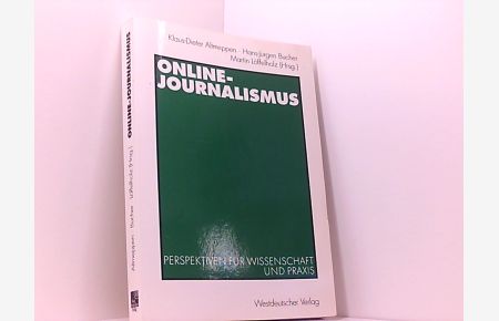 Online-Journalismus: Perspektiven für Wissenschaft und Praxis