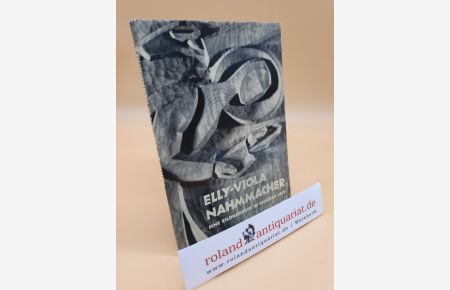 Elly-Viola Nahmmacher : Eine Bildhauerin in unserer Zeit / Hildegard Mensing. [Hrsg. von Günter Hanisch]