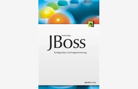 JBoss: Server-Handbuch für J2EE-Entwickler und Administratoren