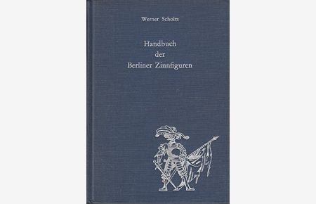 Handbuch der Berliner Zinnfiguren.