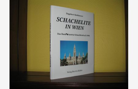 Schachelite in Wien.   - Das Bank-Austria-Schachfestival 1996;