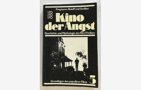 Kino der Angst : Geschichte und Mythologie des Film-Thrillers, Programm Roloff und Seesslen.
