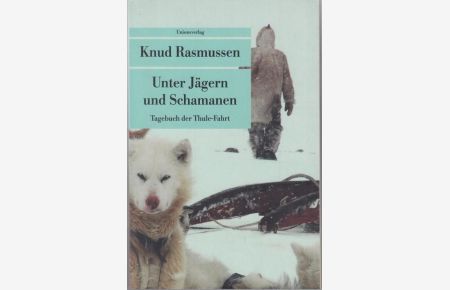 Unter Jägern und Schamanen. Tagebuch der Thule-Fahrt. Aus dem Dänischen von Friedrich Sieburg. ( Unionsverlag Taschenbuch 371 ).