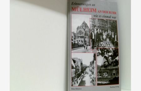 Rundgang durch das alte Mülheim: Historische Fotografien