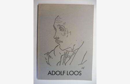 ADOLF LOOS * - Katalog zu Ausstellung Museum Villa Stuck 29. April - 4. Juli 1982.