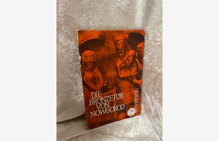 Die Bronzetür von Nowgorod : 45 Abb. -Piper-Bücherei ; 185 [62 S. : S. 1 - 47 Abb. ; 8 Hardcover/Pappeinband]