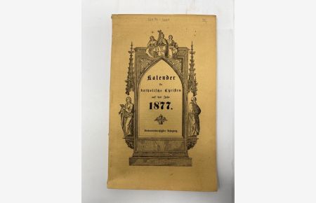 Kalender für katholische Christen auf das Jahr 1877.