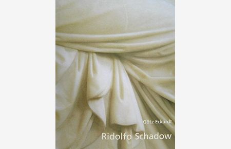 Ridolfo Schadow : ein Bildhauer in Rom zwischen Klassizismus und Romantik.   - LETTER Stiftung. Götz Eckardt. Hrsg. von Dorette Eckardt ... / LETTER Stiftung (Köln): LETTER-Schriften ; Bd. 13