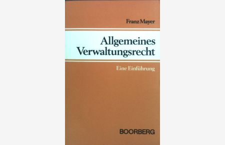 Allgemeines Verwaltungsrecht : Eine Einführung.