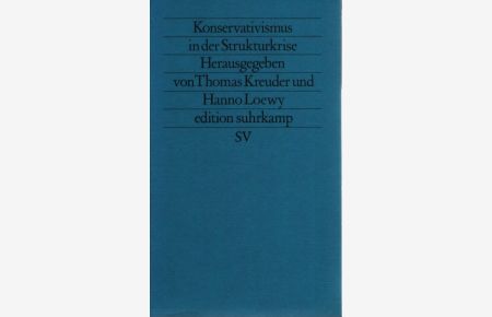 Konservativismus in der Strukturkrise.   - Edition Suhrkamp Neue Folge, Bd. 330.