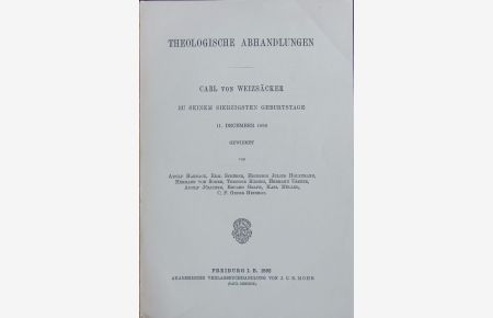 Theologische Abhandlungen, Carl von Weizsäcker zu seinem 70. Geburtstage 11. December 1892.