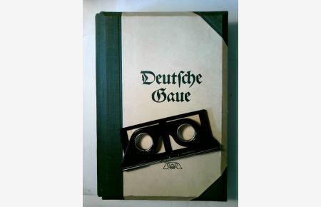 Deutsche Gaue. 200 Raumbild-Aufnahmen. Mit einer 3-D-Brille.