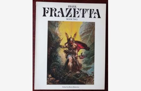 Frank Frazetta Book Two. Introduction by Betty Ballantine.