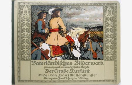Der große Kurfürst.   - Vaterländisches Bilderwerk Nr. 514.