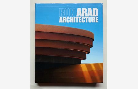 - Ron Arad. Architecture. Projects & Realisations.   - (Essay by Cynthia Fleury. Interviews by Romain Cole).