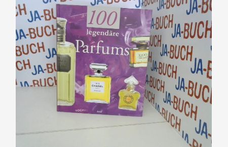 100 legendäre Parfums
