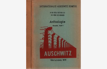 (2 Bde. ) Auschwitz. Anthologie. Band II / Teil 1 + 3.   - In der Hölle retteten sie die Würde des Menschen.