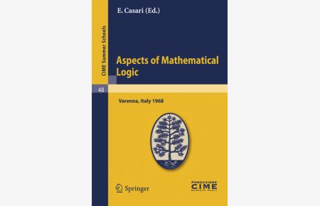 Aspects of Mathematical Logic.   - Lectures given at a Summer School of the Centro Internazionale Matematico Estivo (C.I.M.E.) held in Varenna (Como),, Italy, September 9-17, 1968. (=C.I.M.E. Summer Schools; Vol. 48).
