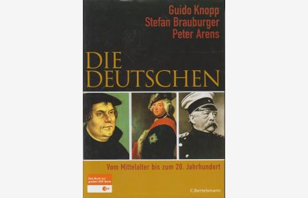 Die Deutschen; Teil: Vom Mittelalter bis zum 20. Jahrhundert.