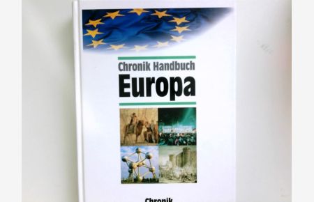 Chronik-Handbuch Europa.   - [Projektl.: Annette Grunwald]