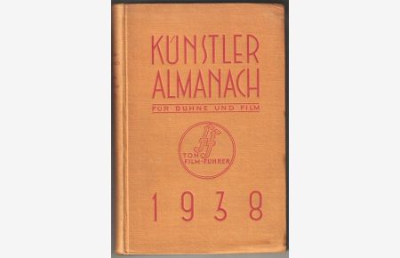 Künstler-Almanach für Bühne und Film 1938.