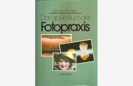 Das große Buch der Fotopraxis.