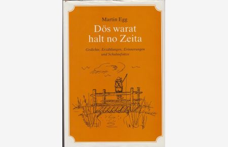Dös warat halt no Zeita : Gedichte, Erzählungen, Erinnerungen und Schulaufsätze in schwäbischer Mundart (SIGNATUR u. Widmung des Autors)