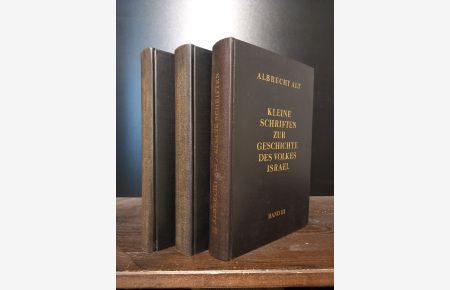 Kleine Schriften zur Geschichte des Volkes Israel von Albrecht Alt. 3 Bände (Band 1-3).