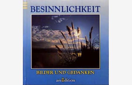 Bilder und Gedanken, Besinnlichkeit