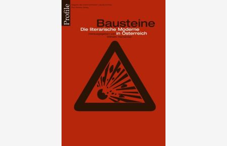 Profile 10, Die Teile und das Ganze: Bausteine der literarischen Moderne in Österreich