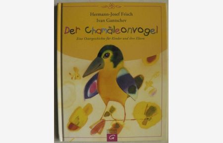 Der Chamäleonvogel - Eine Ostergeschichte für Kinder und ihre Eltern