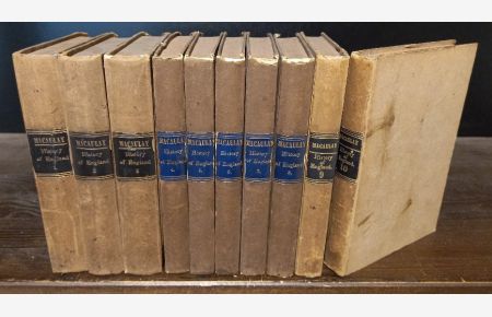 The History of England From the Ascension of James the Second. Volume 1-10. By Thomas Babington Macaulay. (= Collection of British Authors).