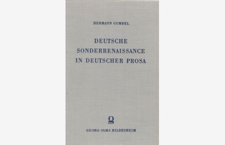 Deutsche Sonderrenaissance in deutscher Prosa. Strukturanalyse deutscher Prosa im sechzehnten Jahrhundert.