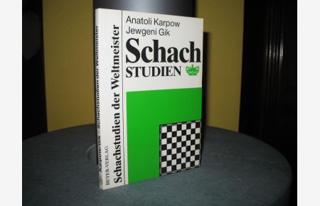 Schach-Studien der Weltmeister.   - Übers. aus dem Russ. von Dagobert Kohlmeyer;