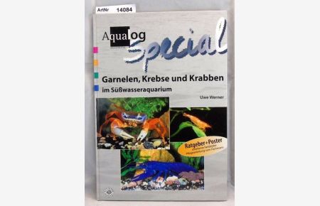 Garnelen, Krebse und Krabben im Süßwasseraquarium. Aqualog Special 10. Mit Poster