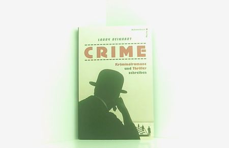 Crime: Kriminalromane und Thriller schreiben