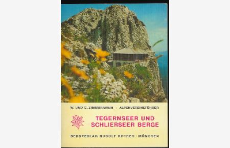 Alpenvereinsführer Tegernseer und Schlierseer Berge (Bayer. Voralpen zwischen Isar u. dem Mangfallgebirge).