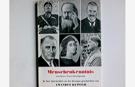 Menschenkenntnis : Carl Huters Psycho-Physiognomik ; In Not und Gefahr vor d. Gestapo geschr.
